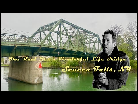 It’s a Wonderful Life Bridge - Seneca Falls, NY