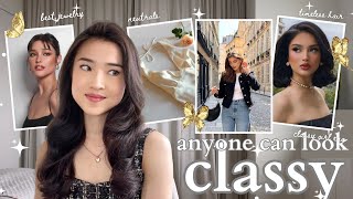 ALWAYS LOOK CLASSY (the easy way) ✨| low maintenance + practical hacks, glow up tips to be polished