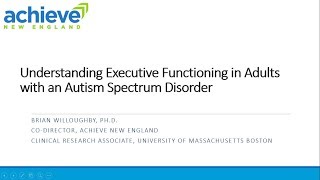 Understanding Executive Functioning in Adults with Autism Spectrum Disorders