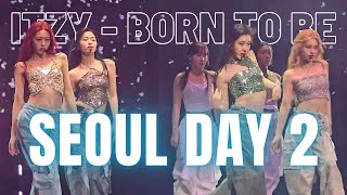 ITZY in Seoul (Day 2) 120+ mins! - ITZY 2ND WORLD TOUR “BORN TO BE” (2024/02/25) [4K]