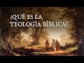 "¿Qué es la Teología Bíblica?" | Claudio Garrido