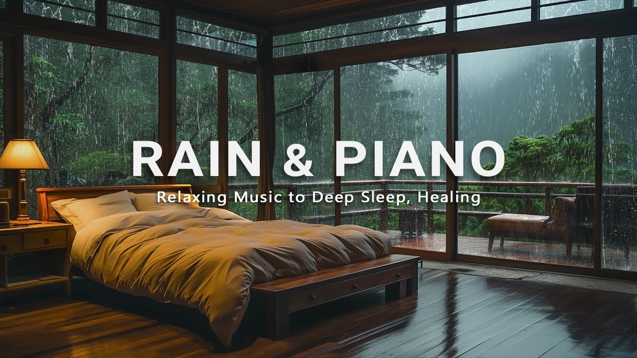 Relaxing Piano and Soft Rain - Peaceful Music for Sleep, Meditation ...