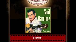 Video thumbnail of "Saúl Martínez – Scanda"