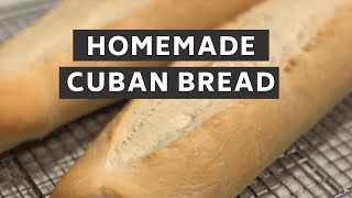 The Best Homemade Cuban Bread