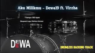 Aku Milikmu - Dewa19 ft. Virzha | Drumless Song