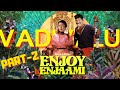 Dhee ft arivu  enjoy enjaami prod santhosh narayanan  vadivelu version   part 2