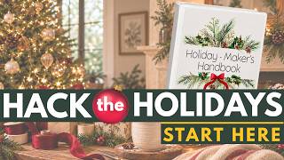 How to Hack the Holidays: Pro "Holiday-Maker" Secrets for a Festive, Stress-Free, On-Budget Holiday!