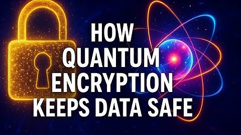How Quantum Encryption Keeps Data Safe