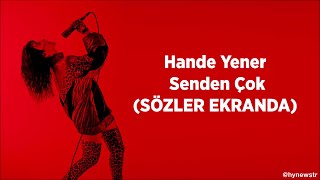 Hande Yener - Senden Çok (SÖZLER EKRANDA)