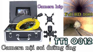 Test Camera nội soi đường ống công nghiệp chính hãng Hàn Quốc, camera kép Full HD1080 TTI 0812