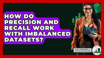 How Do Precision And Recall Work With Imbalanced Datasets? - The Friendly Statistician