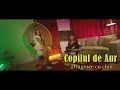 Copilul de Aur - Dragoste cu chin (Official video) 4K