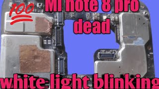 Mi Note 8 Pro White Light Blinkingno Port Cannectdead No Charge100 Solution