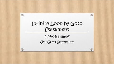 Infinite Loop by Goto Statement