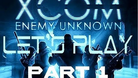 X-COM Enemy Unknown - Mission 1 - Operation Devil
