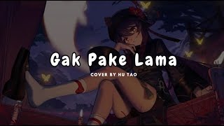 Gak Pake Lama (Full) Cover By Hu Tao || AI Cover By Hu Tao