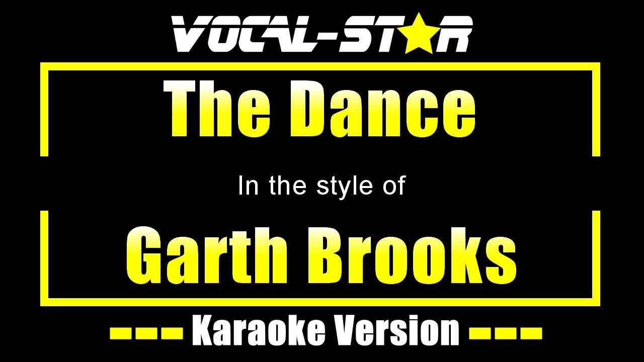 The Dance Karaoke | Garth Brooks Karaoke Version The Dance Karaoke | Garth Brooks Karaoke Version