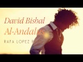 David Bisbal - Al-Andalus (Rafa López Remix)