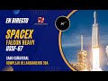 LANZAMIENTO FALCON HEAVY JUNTO A DARIEM - EXPLORANDO EL ESPACIO -DIRECTO EN ESPAÑOL