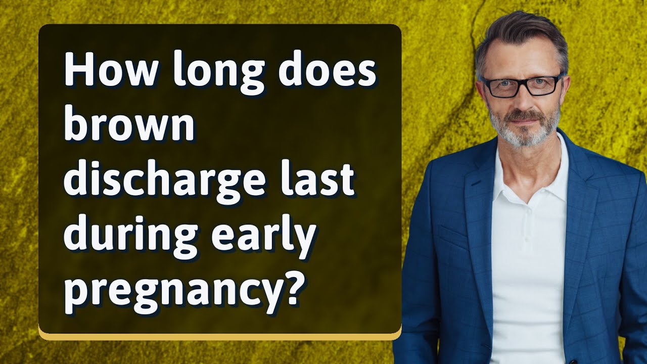 How Long Does Brown Discharge Last During Early Pregnancy YouTube