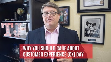 Why You Should Care About Customer Experience (CX) Day | Customer Service Videos