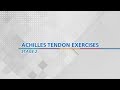 Achilles Tendon Exercises - Stage 2
