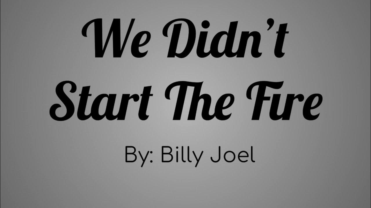 Billy Joel - We Didn't Start the Fire Lyric Video Billy Joel - We Didn't Start the Fire Lyric Video