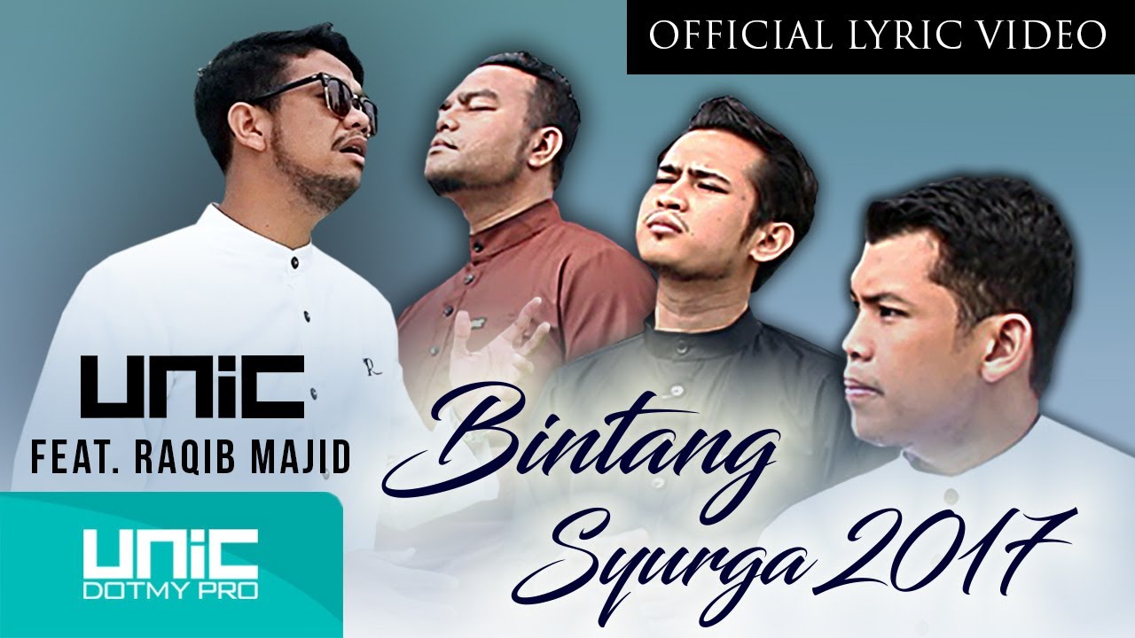 UNIC   Bintang Syurga 2017 feat Raqib Majid  OLV    Tribute to Allahyarham Adik Syahid