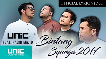 UNIC - Bintang Syurga 2017 feat. Raqib Majid  (OLV) ᴴᴰ - Tribute to Allahyarham Adik Syahid