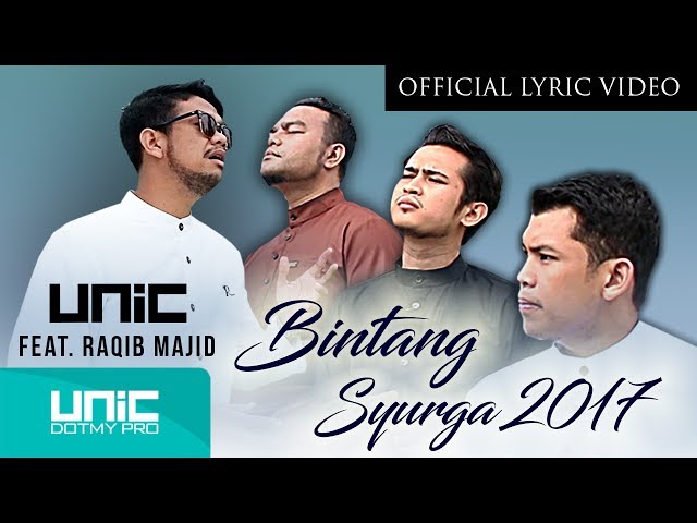 UNIC - Bintang Syurga 2017 feat. Raqib Majid  (OLV) ᴴᴰ - Tribute to Allahyarham Adik Syahid class=