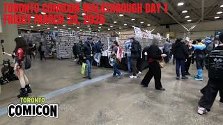 Toronto Comicon 2026 Walkthough @ Metro Toronto Convention Centre - Day 1 (Fri March 20, 2026)
