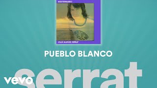 Joan Manuel Serrat - Pueblo Blanco (Cover Audio)