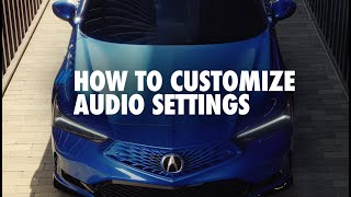 2026 Integra | How to Customize Audio Settings
