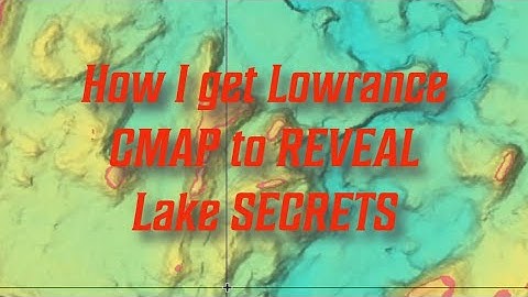 How I get Lowrance CMAP to REVEAL Lake SECRETS