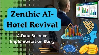 “How Data Science Saved a Failing Hotel | Real AI Case Study & Business Turnaround (ZenthicAI)”