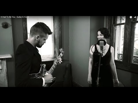 It Had To Be You - Guitar & Vocal