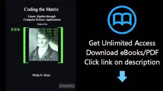 Download Coding the Matrix: Linear Algebra through Applications to Computer Science PDF