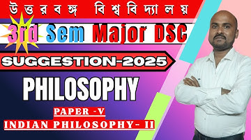 B.A. 3rd sem Major DSC Philosophy Suggestion 2025 | Indian Philosophy II | Philosophy.