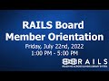 Rails board member orientation  july 22nd 2022