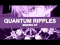 AMV - Nostromo - Quantum Ripples (Making Of)