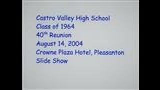 Castro Valley 40th Reunion Slideshow