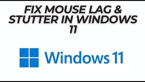 How To Fix Mouse Lag & Stutter In Windows 11 - Full Guide 2024
