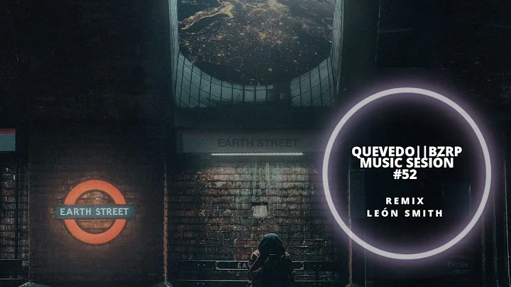 Quevedo Bizarrap Remix Len Smith