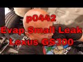 Part 1 p0442 complete small leak diagnosis evap system lexus gs300  fix it angel