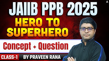 JAIIB PPB 2025 | JAIIB PPB Concept + Questions | 1 | JAIIB Exam Preparation 2025 | Praveen Rana
