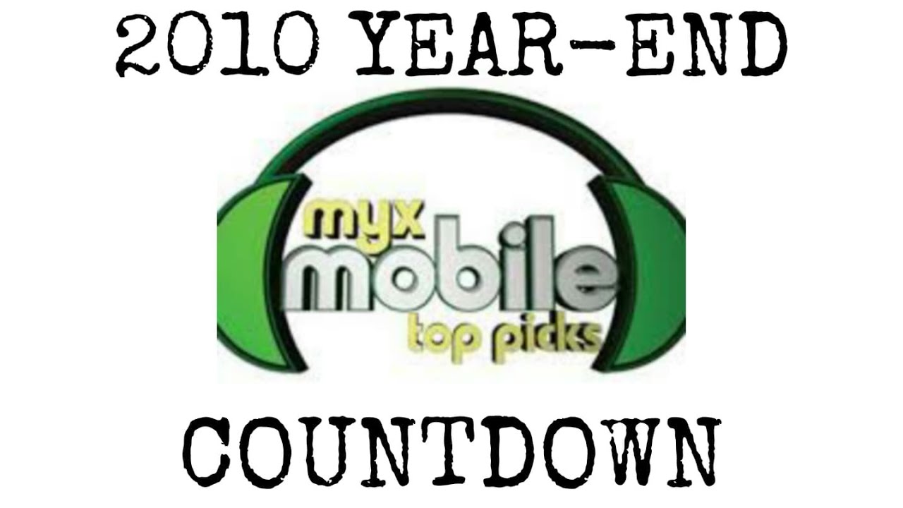 Myx mobile top picks 2010 year end countdown throwback youtube
