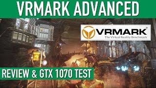Расширенный обзор VRMark и тест GTX 1070 — готов ли ваш компьютер к виртуальной реальности?