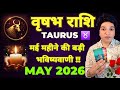 ♉TAURUS•वृषभ💞MAY 2026 - CAREER, MONEY, LOVE, HEALTH✨VRISHABH RASHIFAL 2026🧿HINDI TAROT TIMELESS