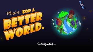 Playing For A Better World  - Trailer - Coming Soon to Android, iPhone and iPad