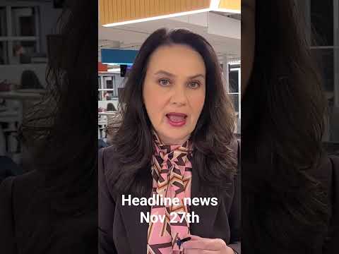 Headline News For November 27th 2025